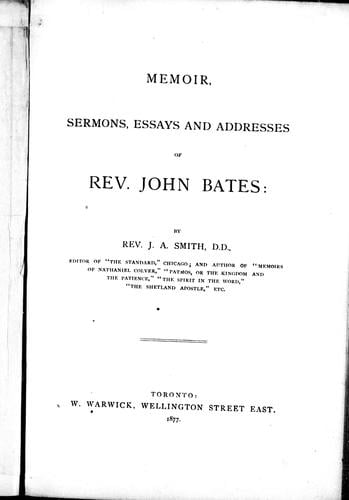 Memoir, sermons, essays and addresses of Rev. John Bates