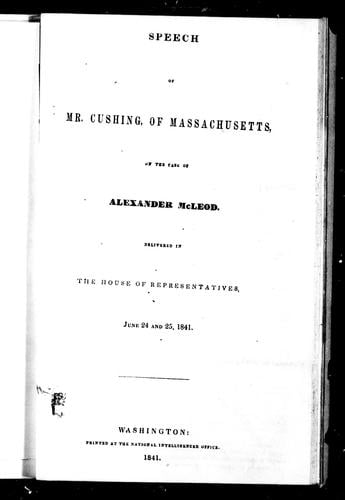 Speech of Mr. Cushing, of Massachusetts, on the case of Alexander McLeod