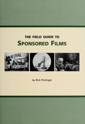 The field guide to sponsored films