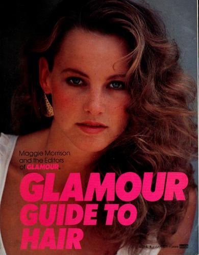 Glamour guide to hair