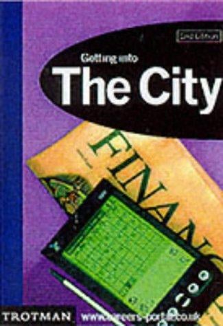 Getting into the City (Getting into Career Guides)