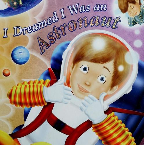 I dreamed I was an astronaut