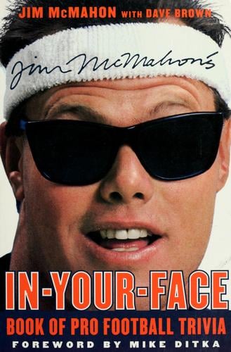Jim McMahon's in-your-face book of pro football trivia