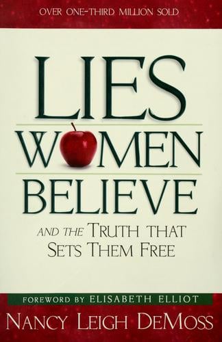Lies women believe and the truth that sets them free