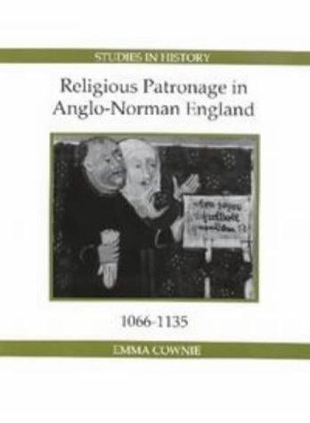 Religious patronage in Anglo-Norman England, 1066-1135