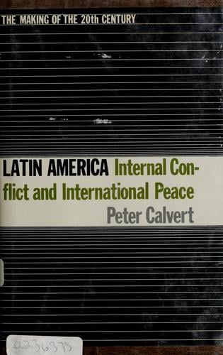 Latin America: internal conflict and international peace