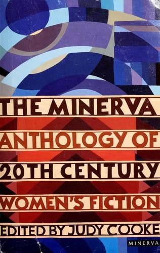 The Minerva anthology of 20th century women's fiction