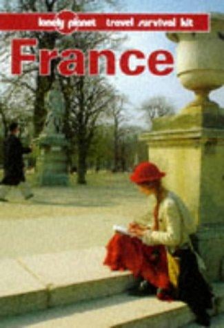 France : a Lonely Planet travel survival kit