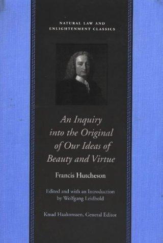 An inquiry into the original of our ideas of beauty and virtue