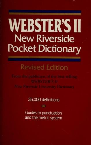 Webster's II, new Riverside pocket dictionary.