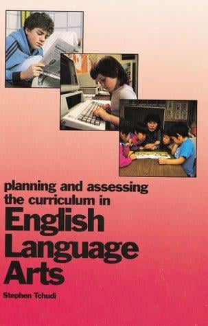 Planning and assessing the curriculum in English language arts