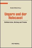 Ungarn und der Holocaust