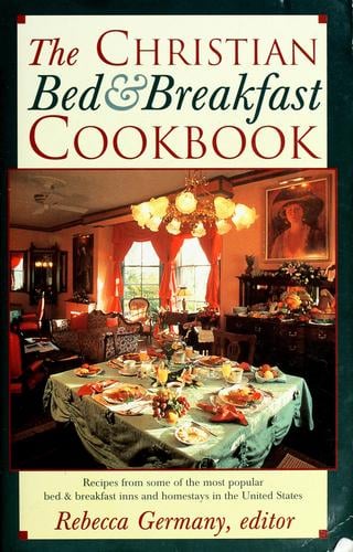 The Christian bed & breakfast cookbook
