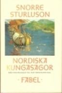 Nordiska kungasagor. 1,Från Ynglingasagan till Olav Tryggvasons saga