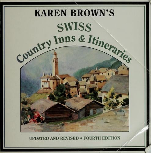 Karen Brown's Swiss country inns & itineraries