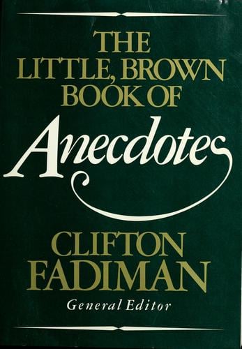 The Little, Brown book of anecdotes