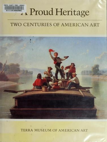 A proud heritage--two centuries of American art