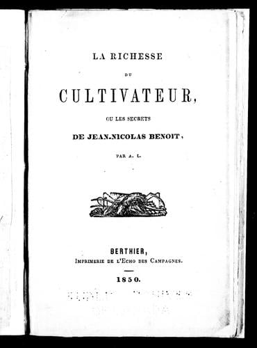 La richesse du cultivateur ou Les secrets de Jean-Nicolas Benoît