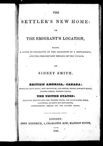 The settler's new home, or, The emigrant's location
