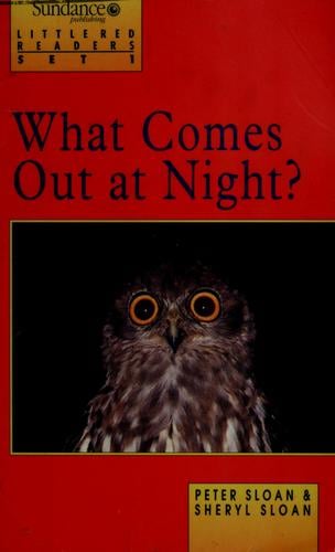 What comes out at night?