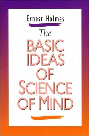 The basic ideas of science of mind