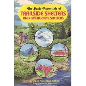The basic essentials of trail side shelters and emergency shelters