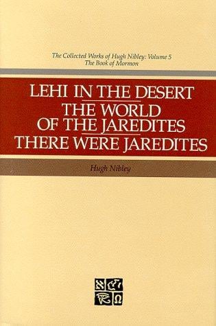 Lehi in the desert; The world of the Jaredites; There were Jaredites