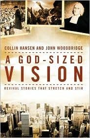 God-sized vision:  Revival stories that stretch and stir