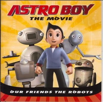 Astro Boy The Movie Our Friends The Robots
