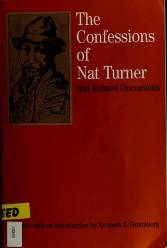 The confessions of Nat Turner and related documents