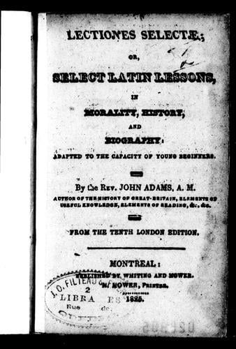 Lectionaes selectae, or, Select Latin lessons in morality, history, and biography