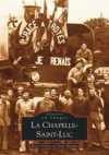 Mémoire en Images. La Chapelle-Saint-Luc