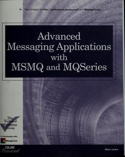 Advanced message applications with MSMQ and MQSeries