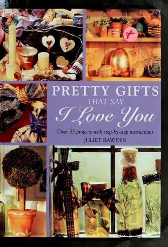 Pretty gifts that say I love you