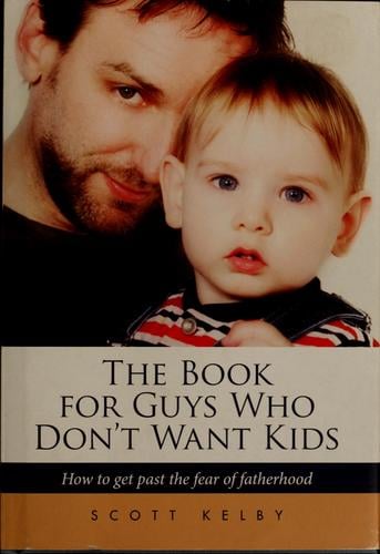 The book for guys who don't want kids