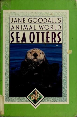 Jane Goodall's animal world: Sea otters