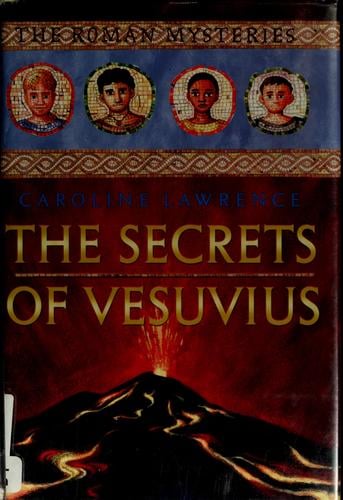 The secrets of Vesuvius (The Roman Mysteries #2)