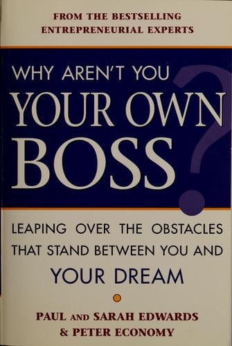 Why aren't you your own boss?
