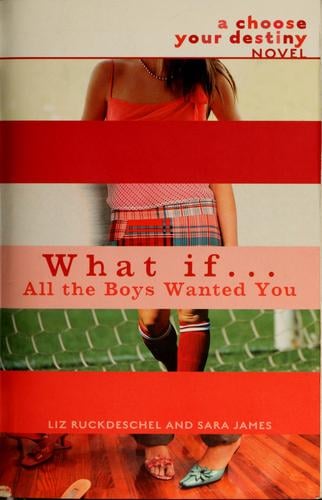 What if-- all the boys wanted you ?