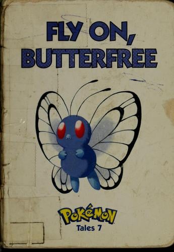 Fly on, Butterfree