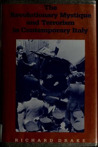 The revolutionary mystique and terrorism in contemporary Italy