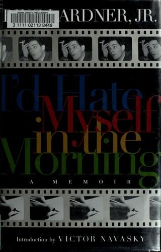 I'd hate myself in the morning