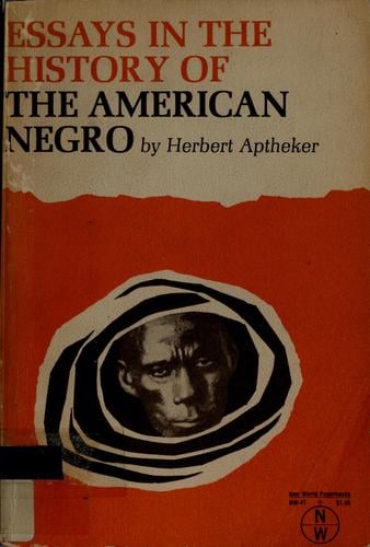 Essays in the history of the American Negro