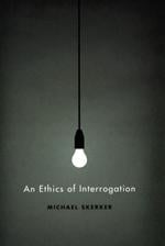 An ethics of interrogation