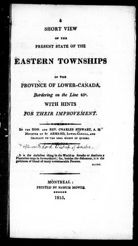 A short view of the present state of the Eastern Townships in the province of Lower Canada, bordering on the line 45