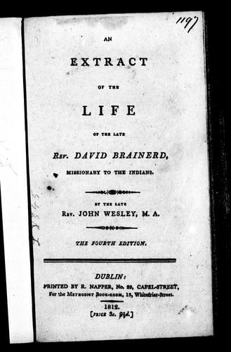 An extract of the life of the late Rev. David Brainerd, missionary to the Indians