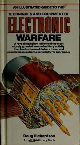 An illustrated guide to the techniques and equipment of electronic warfare
