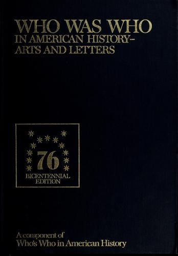 Who was who in american history, arts and letters