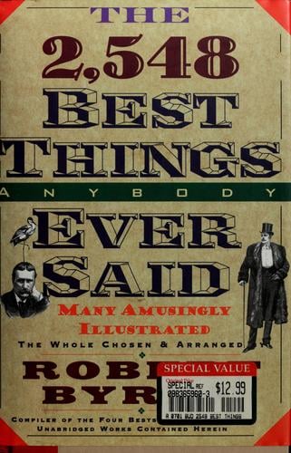 The 2,548 best things anybody ever said