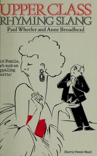 Upper class rhyming slang